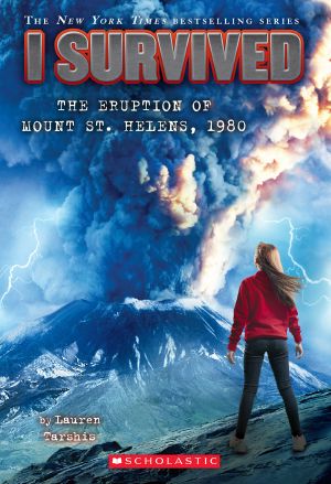 [I Survived 14] • I Survived the Eruption of Mount St. Helens, 1980